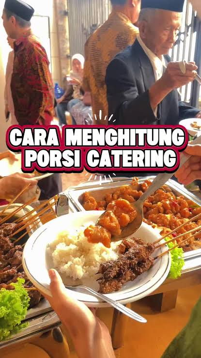 Rahasia Menghitung Porsi Catering Agar Tidak Kurang dan Pas Anggaran